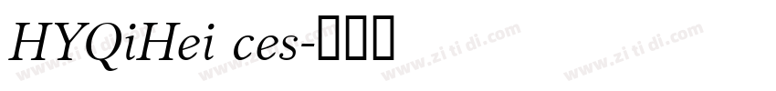 HYQiHei ces字体转换